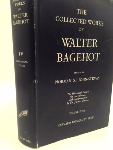 The collected works of Walter Bagehot. Volume four;