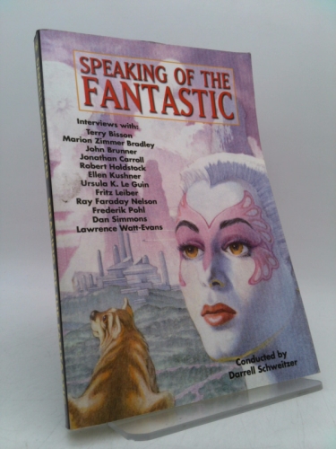 Speaking of the Fantastic: Interviews with Classic Science Fiction and Fantasy Authors