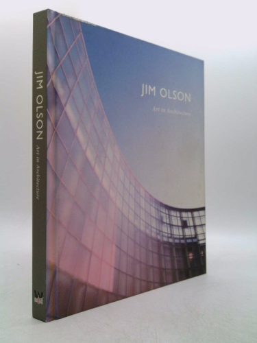 Jim Olson: Art in Architecture
