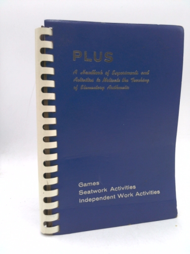 PLUS : A Handbook for Teachers of Elementary Mathematics