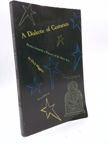 A Dialectic of Centuries: Notes Toward a Theory of the New Arts