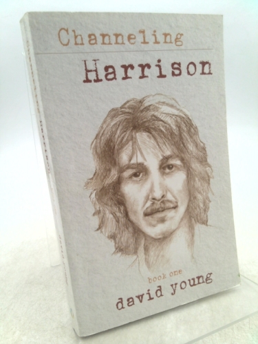 Channeling Harrison: Book One