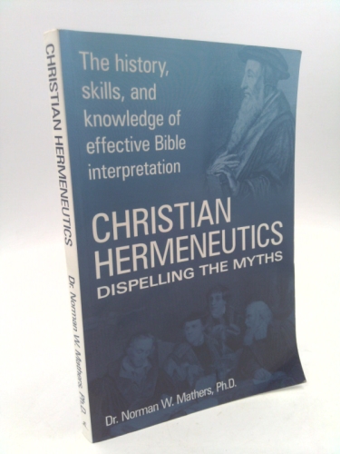 Christian Hermeneutics: Dispelling the Myths