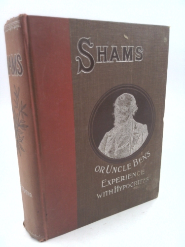 Shams or Uncle Ben's Experience with Hipocrites 1894