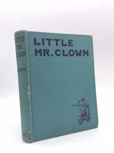 Little Mr. Clown. The Adventures of a Marionette. Drawings by Margaret Freeman