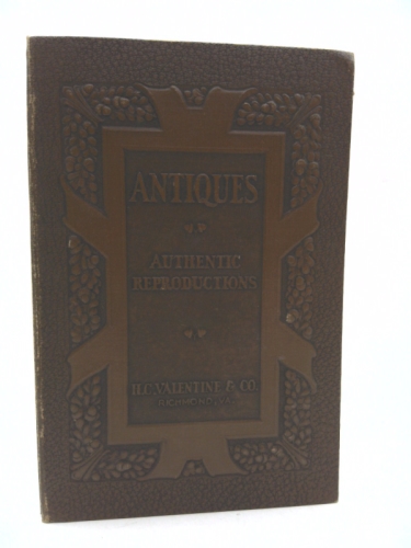 ANTIQUES - AUTHENTIC REPRODUCTIONS Sales Catalogue of the H.C. Valentine & Co., Antiques Co., East Franklin St., Richmond, Virginia VA (A 10-booklet catalog: English Sheffield Silber, Lawn & Garden Fu