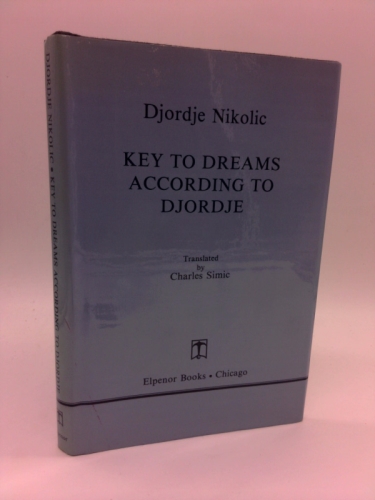 Key to dreams according to Djordje: Poems (Elpenor world poets in translation series)