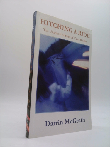 Hitching a Ride: The Unsolved Murder of Dana Bradley
