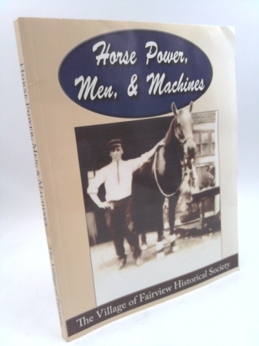 Horse Power, Men & Machines