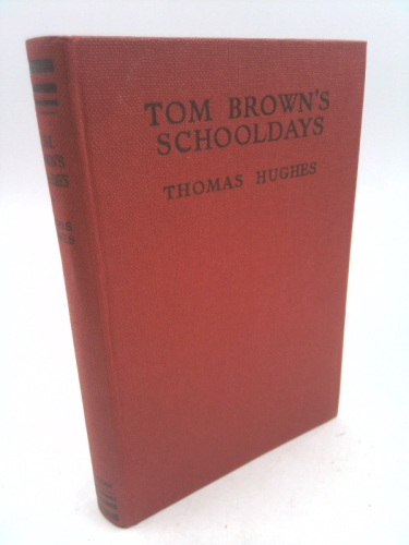 Tom Brown's Schooldays ... With ... plates by Nat. Long (Foulsham's Boy and Girl Fiction Library.) [Unknown Binding] Thomas Hughes
