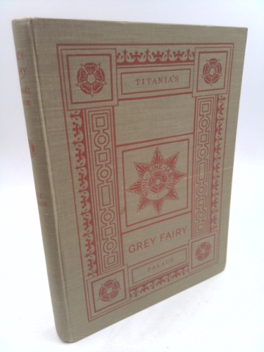 Grey Fairy and Titania's Palace