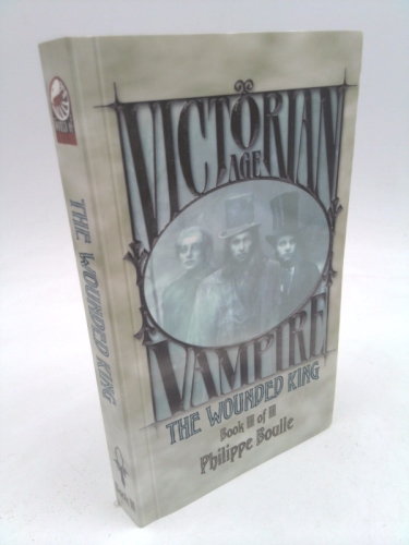 The Wounded King (Vampire: Victorian Age, Book 3)