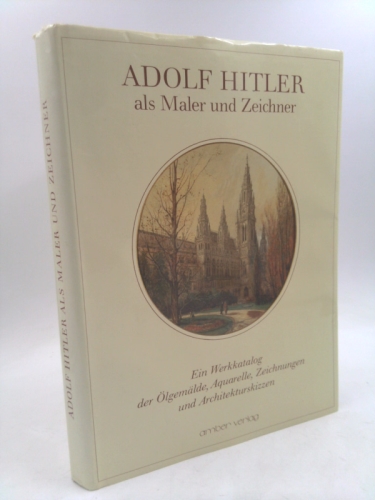 Adolf Hitler: The Unknown Artist