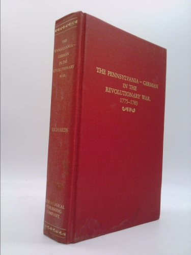 The Pennsylvania-German in the Revolutionary War, 1775-1783