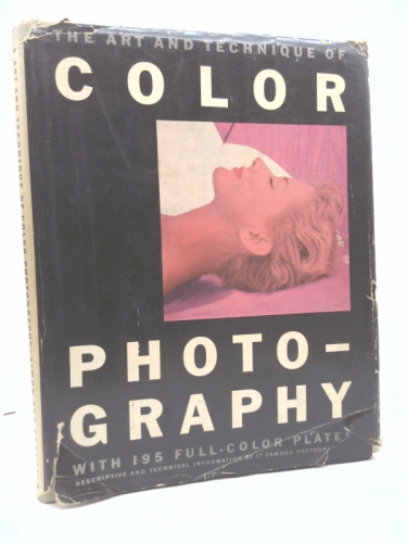 The Art and Technique of Color Photography