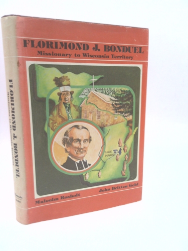 Florimond J. Bonduel, missionary to Wisconsin Territory
