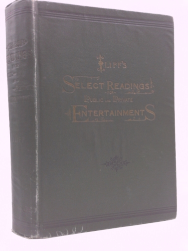 Favorite Speaker Recitations and Select Readings for Public and Private Entertainment: Speeches and Poems, Elocutionary Instructions, Art of Reading & Speaking.