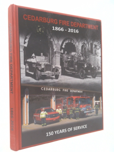 Cedarburg Fire Department: One Hundred Twenty-five Years of Volunteer Service to Cedarburg Community Residents, 1866 to 1991.