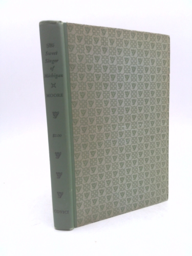 The Sweet Singer of Michigan, Poems, Edited and with an Introductionby Walter Blair [First Collected Edition]
