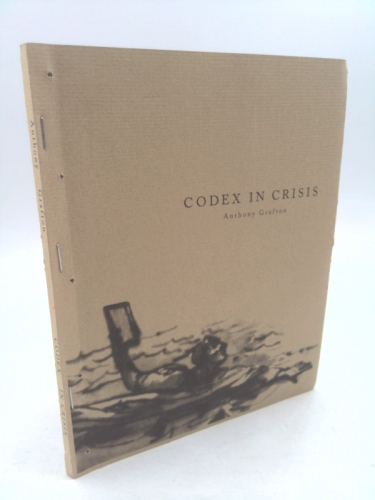 Codex in Crisis (Ltd Ed, Signed) by Anthony Grafton
