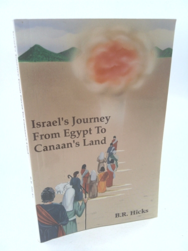 Israel's Journey From Egypt to Canaan's Land