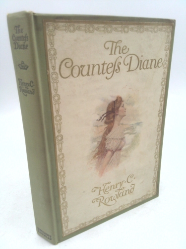 The Countess Diane / by Henry C. Rowland ; Illustrations & Decorations by John Rae