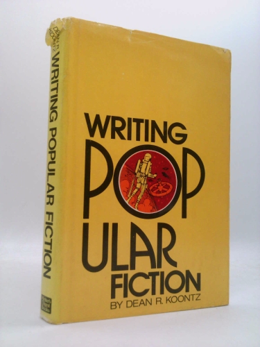 Writing Popular Fiction by Dean R. Koontz