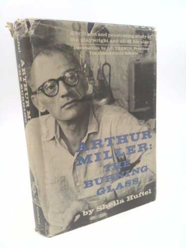 Arthur Miller: The Burning Glass