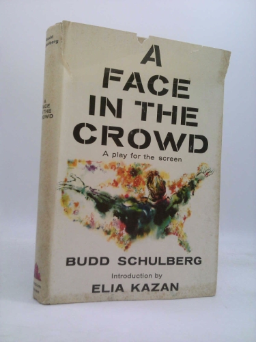 Face in the Crowd a Play for the Screen