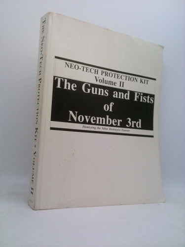Neo-tech Protection Kit Vol 2: The Guns & Fists of November 3rd