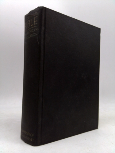THE COMPLETE BIBLE: An American Translation.
