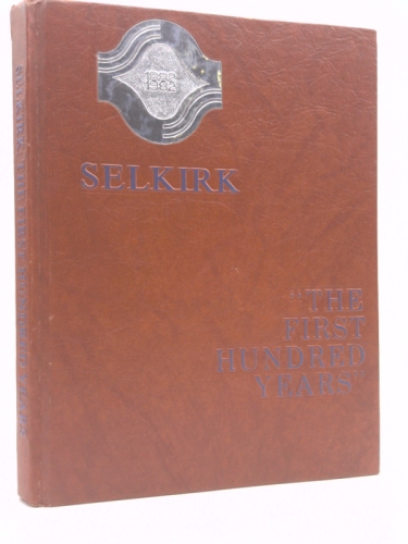 Selkirk, the first hundred years
