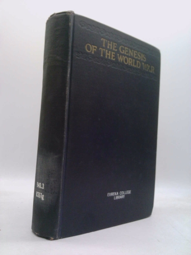 The Genesis of the World War, an Introduction to the Problem of War Guilt