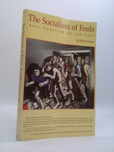 The Socialism of Fools: Anti-Semitism on the Left