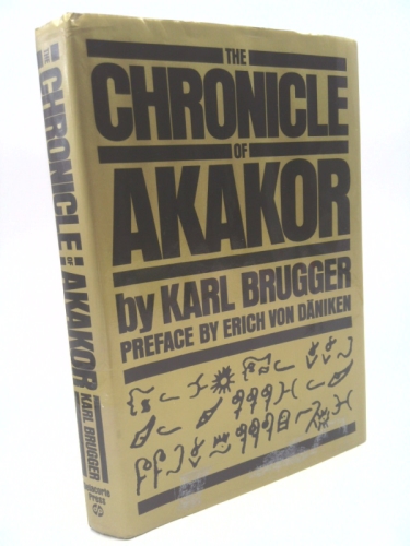 Die Chronik von Akakor. Erzählt von Tatunca Nara, dem Häuptling der Ugha Mongulala