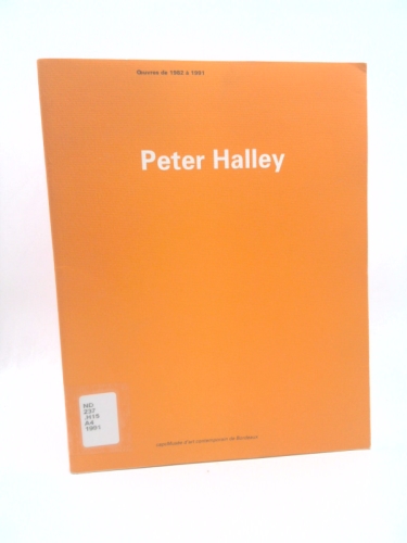 Peter Halley: Oeuvres de 1982 & 1991