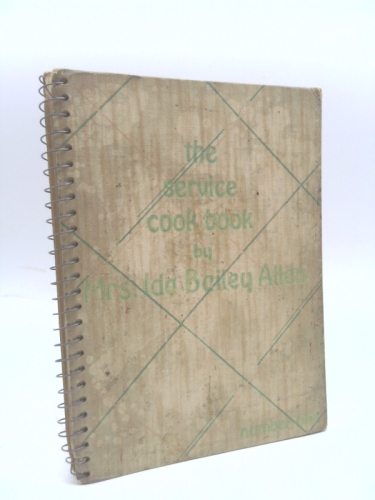 The Service Cook Book of Mrs. Ida Bailey Allen. Number One.