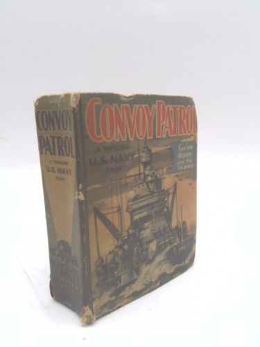 Convoy Patrol A Thrilling Story of the U. S. Navy
