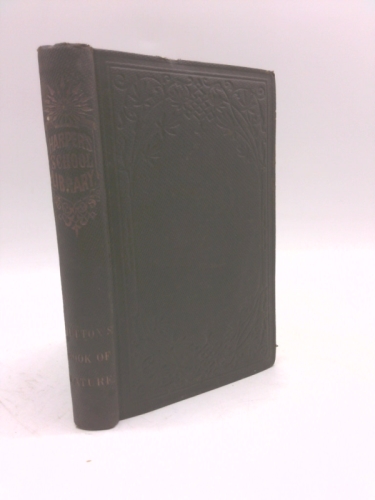 HUTTON'S BOOK OF NATURE LAID OPEN: REVISED AND IMPROVED