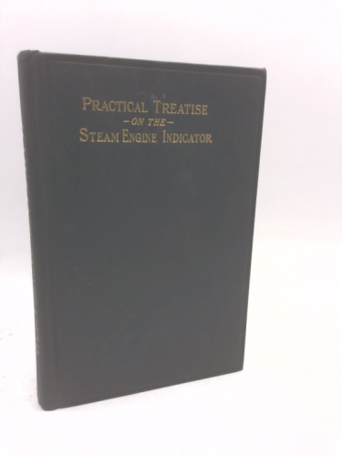 Hawkins' Indicator Catechism: Practical Treatise on the Steam Engine Indicator