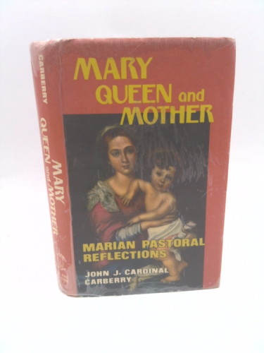 Mary Queen and Mother Marian Pastoral Reflections