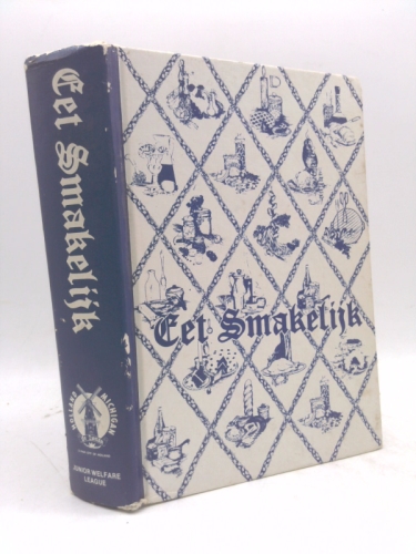 Eet Smakelijk, a Collection of Recipes, Official Cookbook of Holland Michigan