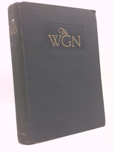 The WGN: A Handbook of Newspaper Administration, Editorial Advertising, etc.