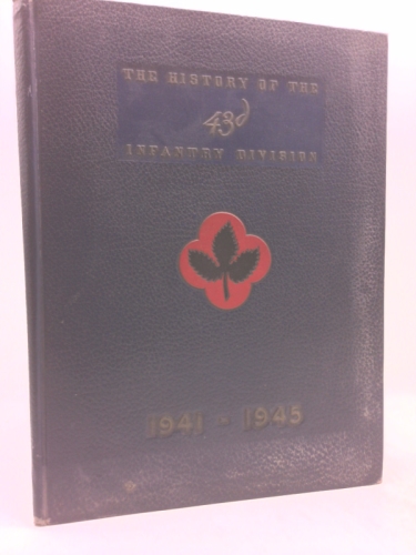 The History of the 43D Infantry Division, 1941-1945