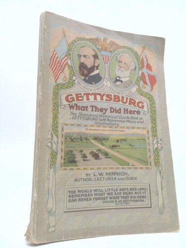 Gettysburg "What They Did Here" , The standard historical guide book on Gettysburg with numerous maps and illustrations