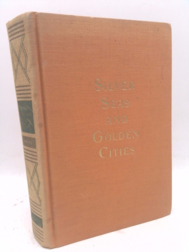 Silver Seas & Golden Cities