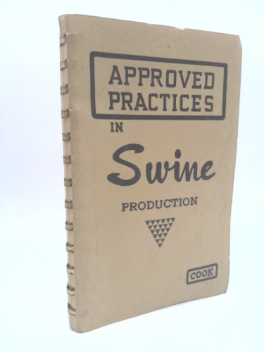 Approved Practices in Swine Production