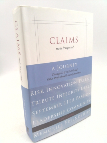 Claims Made and Reported: A Journey Through D&O, E&O and Other Professional Lines of Insurance