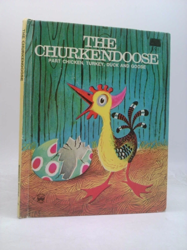 This is the Story of the Churkendoose, Part Chicken, Turkey, Duck and Goose