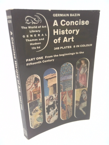 A Concise History of Art. Part One. from the beginnings to the Fifteenth Century